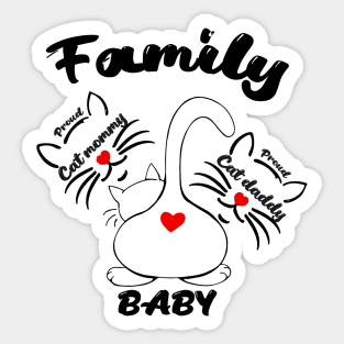 Proud Cat mom and Cat Dad and the kitten baby - The cat family ? With love and hearts Sticker